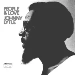 Johnny_Lytle_-_People_and_Love_-_2024_Reissue_grande