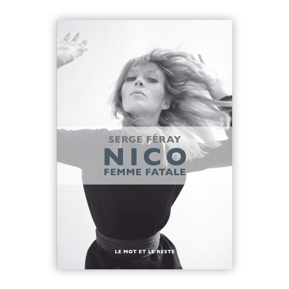 Nico, femme fatale Broché – Illustré, 18 février 2016 de Serge Feray (Auteur)