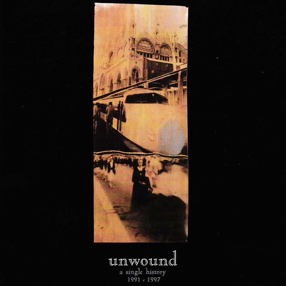 UNWOUND - A SINGLE HISTORY : 1991/2001v
