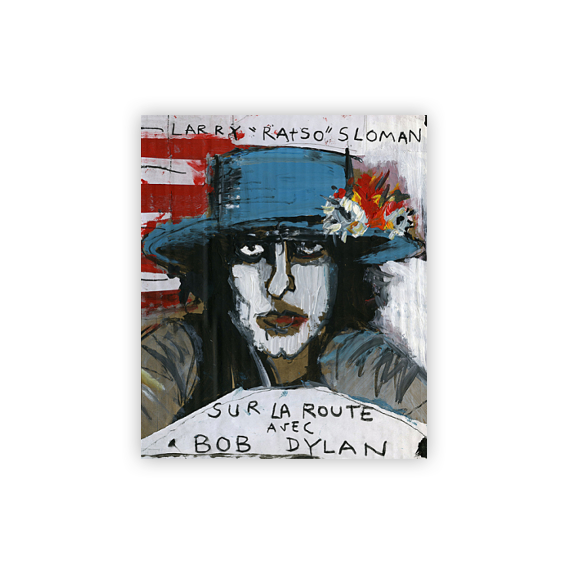 Larry “Ratso” Sloman Sur le route avec Bob Dylan