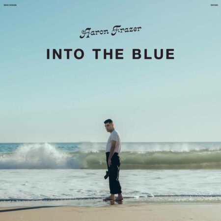 FRAZER, AARON - INTO THE BLUE (VINYLE VERT TRANSLUCIDE)