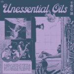 UNESSENTIAL OILS - UNESSENTIAL OILS