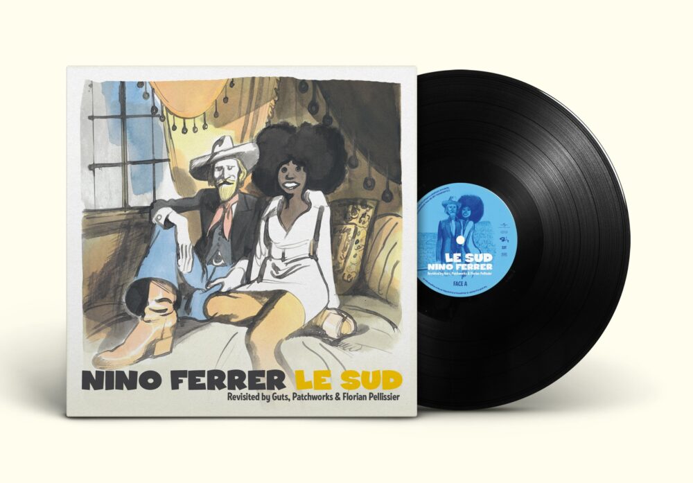 FERRER, NINO - LE SUD (REVISITE PAR GUTS, PATCHWORKS, FLORIAN PELLISSIER) - 12''