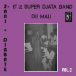 SUPER DJATA BAND ET ZANI DIABATÉ - VOLUME 2