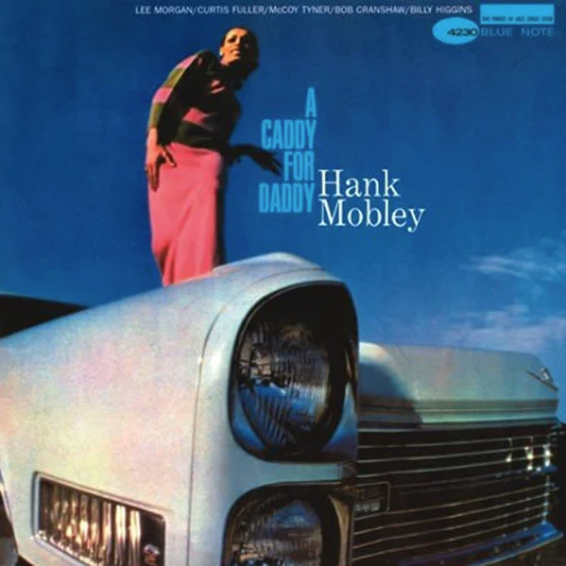 MOBLEY, HANK - A CADDY FOR DADDY (BLUE NOTE TONE POET SERIES)