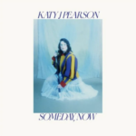 KATY J PEARSON - SOMEDAY, NOW - LP