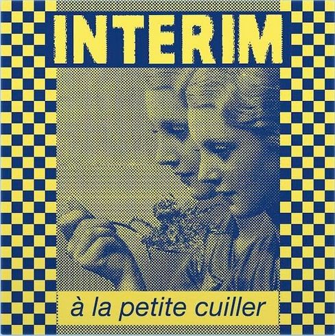 INTERIM - A LA PETITE CUILLER - LP