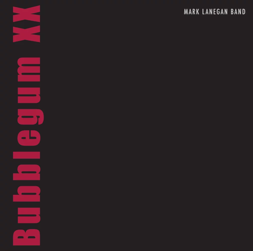 2XLPMark_Lanegan_Bubblegum_XX