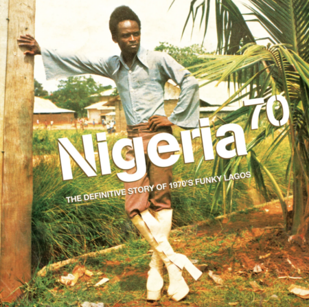 V/A NIGERIA 70 (THE DEFINITIVE STORY OF 1970’S FUNKY LAGOS)