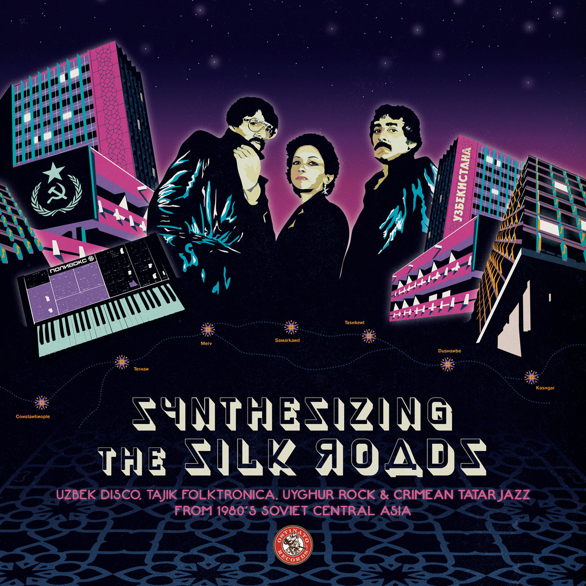 SYNTHESIZING THE SILK ROADS Uzbek Disco, Tajik Folktronica, Uyghur Rock & Tatar Jazz from 1980s Soviet Central Asia