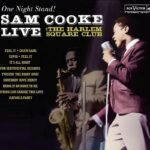 COOKE, SAM - LIVE AT THE HARLEM SQUARE CLUB