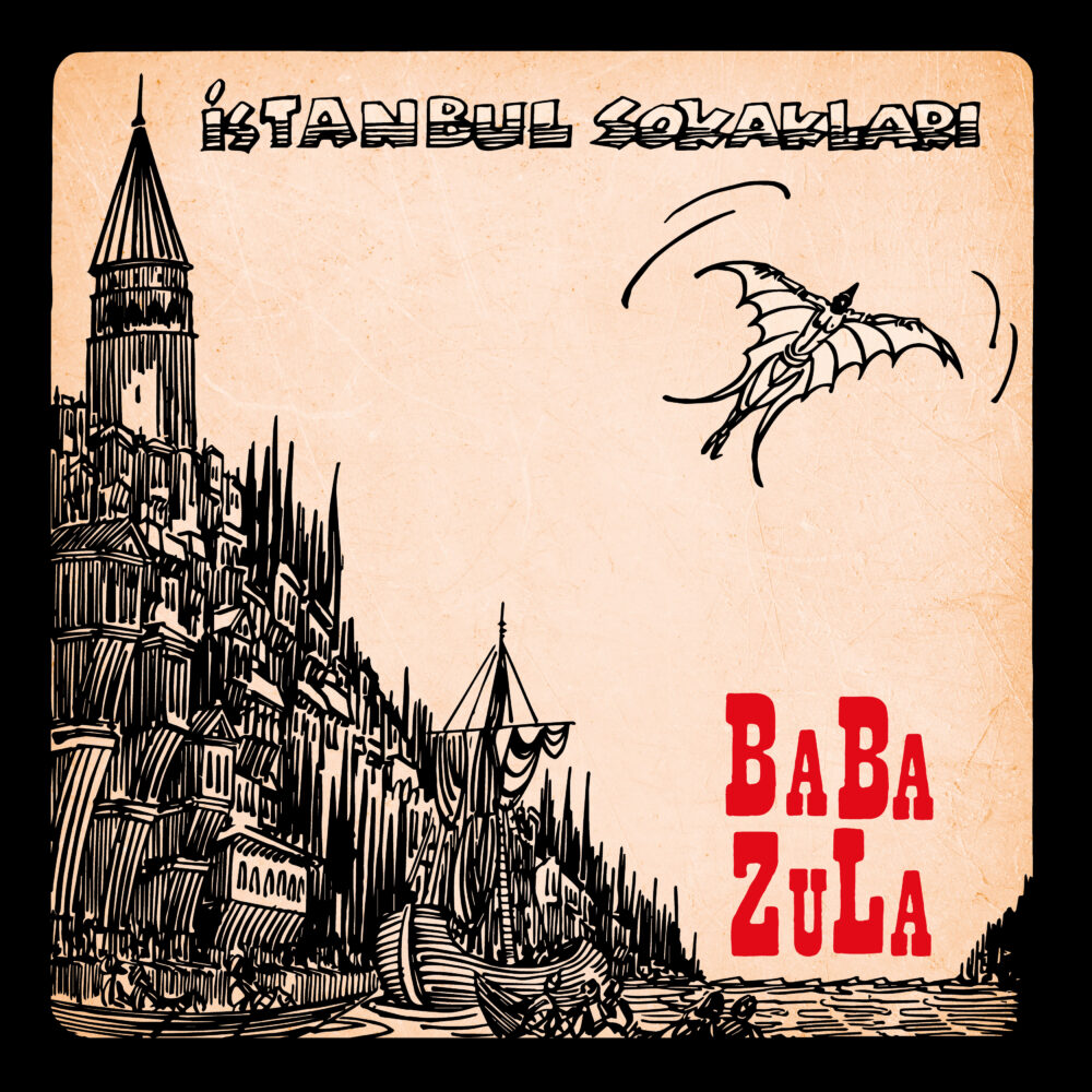 BABA ZULA - ISTANBUL SOKAKLARI