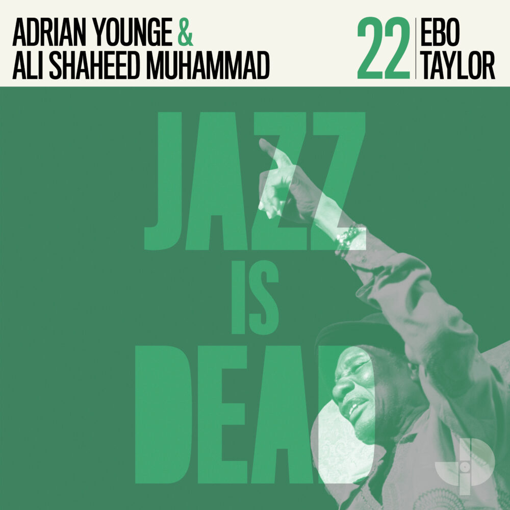 EBO TAYLOR, ADRIAN YOUNGE, ALI SHAHEED MUHAMMAD - EBO TAYLOR JID022