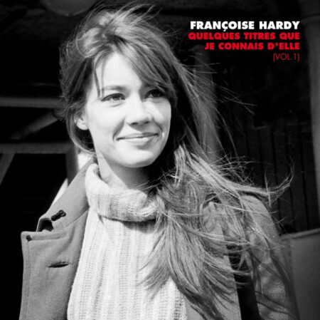 HARDY, FRANCOISE - QUELQUES TITRES QUE JE CONNAIS D'ELLE VOL 1. - LP