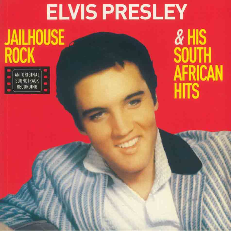 PRESLEY, ELVIS - JAILHOUSE ROCK & HIS SOUTH AFRICAN HITS