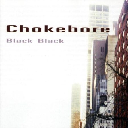 CHOKEBORE - BLACK BLACK