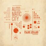AUTOMATIC CITY - HUM DRUM