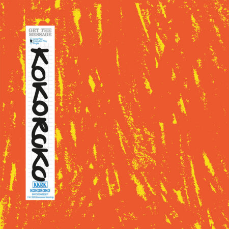 KOKOROKO - GET THE MESSAGE - 12''