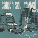 SAIGON SOUL REVIVAL - MOI LUONG DUYEN - LP