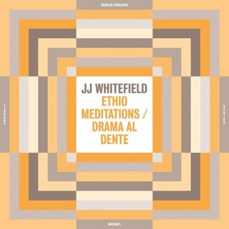 JJ WHITEFIELD - ETHIO MEDITATIONS / DRAMA AL DENTE