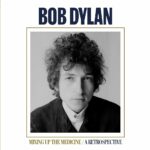 DYLAN, BOB - MIXING UP THE MEDICINE / A RETROSPECTIVE