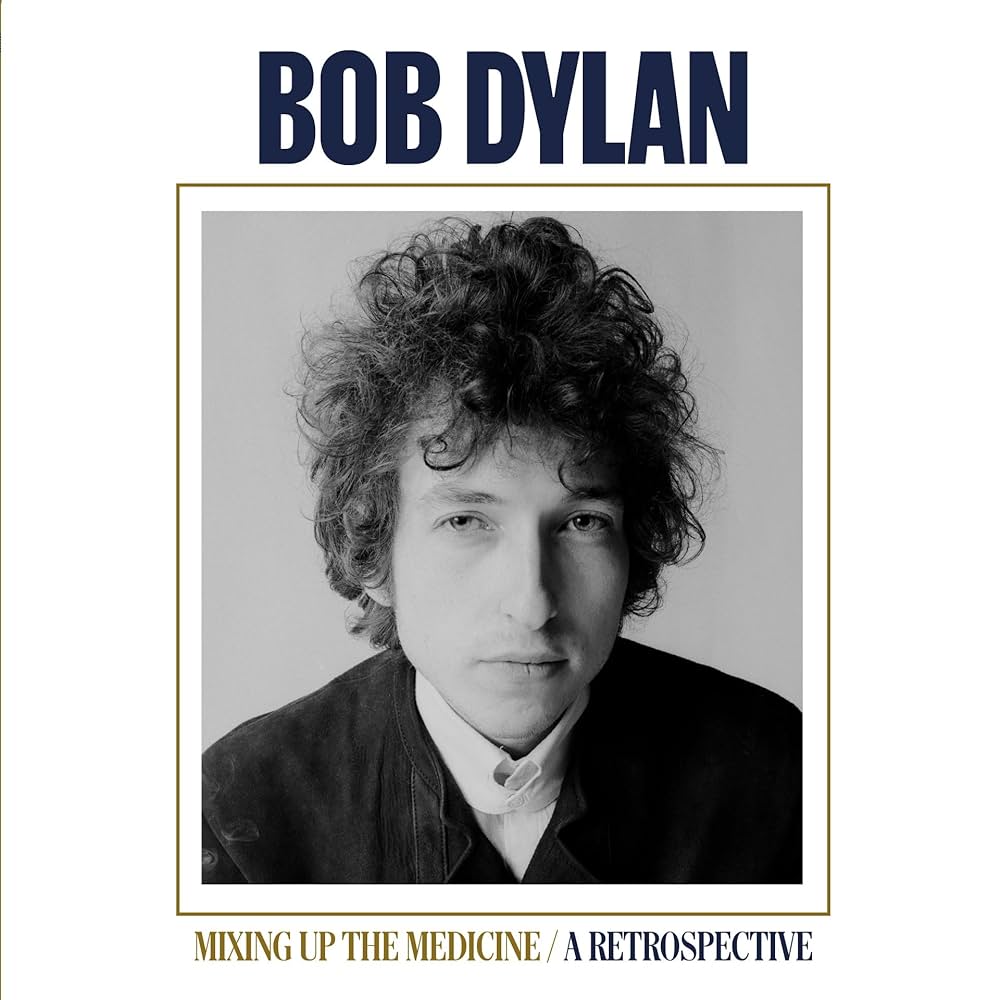 DYLAN, BOB - MIXING UP THE MEDICINE / A RETROSPECTIVE