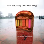 THE MAN THEY COULDN'T HANG - THE CHERRY RED JUKEBOX (RSD 2025) - LP