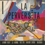 HEKTOR ZAZOU, JEANNE FOLLY, J.L HENNING, VXZ 375, BAZOOKA - LA PERVERSITA - LP