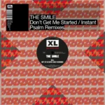 SMILE - DON\'T GET ME STARTED / INSTANT PSALM REMIXES