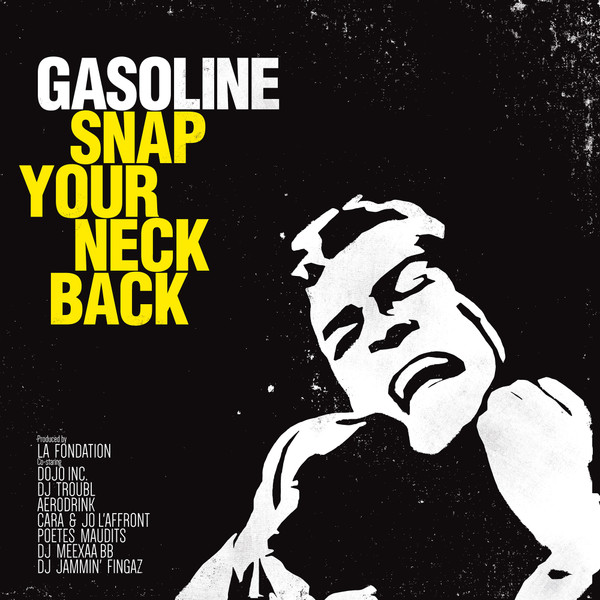 GASOLINE - SNAP YOUR NECK BACK