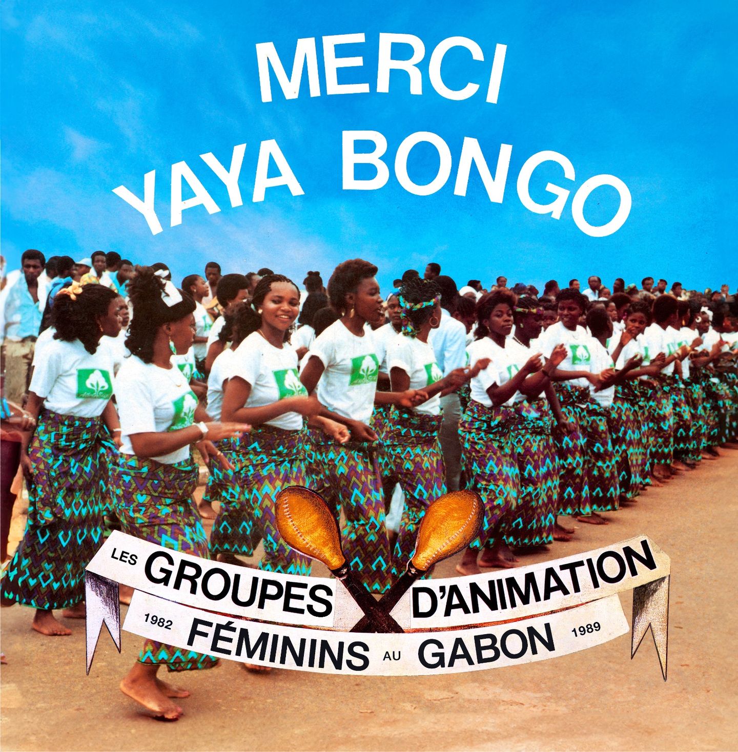 Merci Yaya Bongo - Female Animation Groups in Gabon 1982-1989