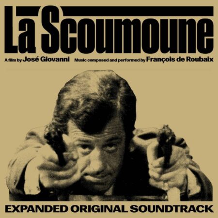 Artiste: François de Roubaix La Scoumoune (Expanded Original Soundtrack) (2LP)