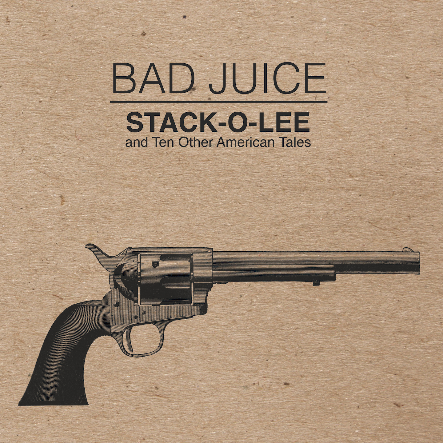 BAD JUICE - STACK O LEE