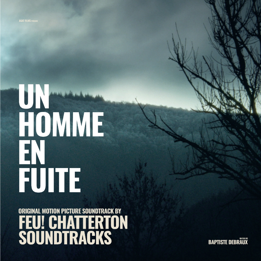 Feu! Chatterton - UN HOMME EN FUITE - OST