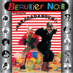 BERURIER NOIR - ABRACADABOUM!
