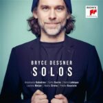 DESSNER, BRYCE - SOLOS