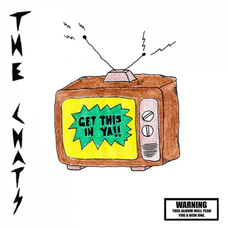 THE CHATS - GET THIS IN YA ! (COLOUR VINYL) - 12''