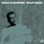 VINYLE LP REEDITION 2025 GrantGreen-GreenIsBeautiful_1LP-ProductShot