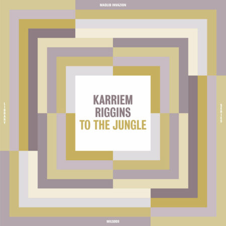 RIGGINS, KARRIEM - TO THE JUNGLE