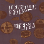 WHITEFIELD BROTHERS - IN THE RAW - LP