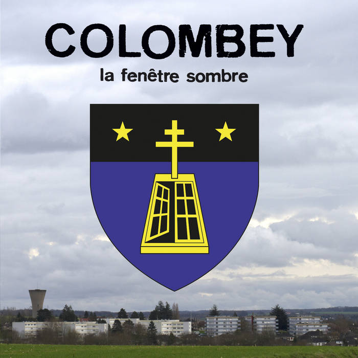 COLOMBEY - LA FENETRE SOMBRE
