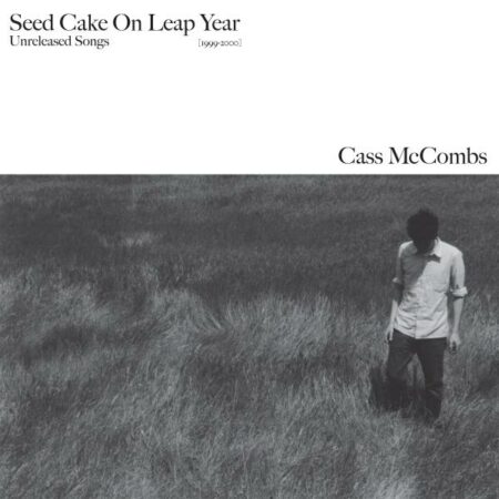 MCCOMBS, CASS - SEED CAKE ON LEAP YEAR