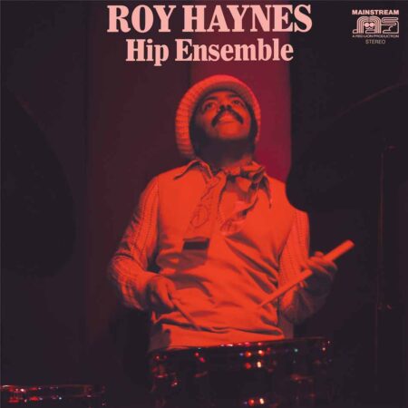 HAYNES, ROY - HIP ENSEMBLE