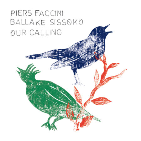 FACCINI, PIERS & BALLAKE SISSOKO - OUR CALLING