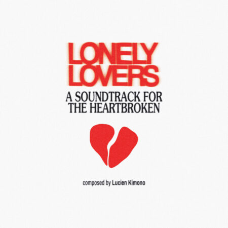 LONELY LOVERS: A SOUNDTRACK FOR THE HEARTBROKEN