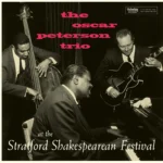 OSCAR PETERSON TRIO AT THE STRATFORD SHAKESPEAREAN FESTIVAL