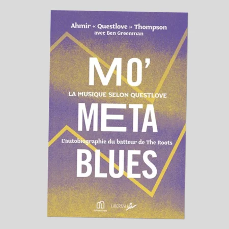 Mo’ Meta Blues La musique selon Questlove Ahmir « Questlove » Thompson & Ben Greenman Traduit par Julien Bordier Parution le 21 avril 2023 Collection 33 Tours 336 pages - 20€ ISBN : 9782493530011
