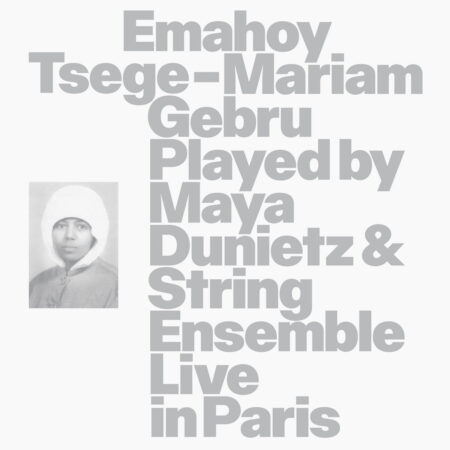 EMAHOY TSEGE MARIAM GEBRU - PLAYED BY MAYA DUNIETZ & STRING ENSEMBLE LIVE IN PARIS