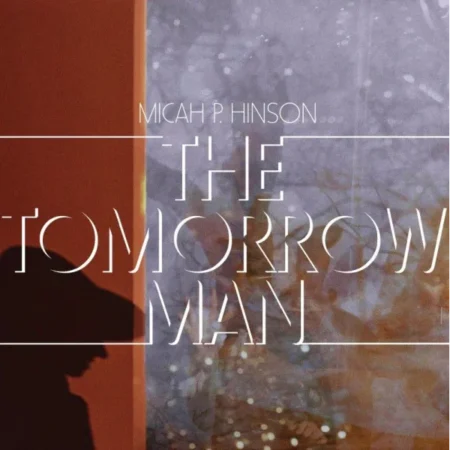 L'épopée Americana de Micah P. Hinson continue avec The Tomorrow Man.
