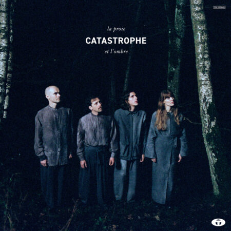 CATASTROPHE - LA PROIE ET L'OMBRE